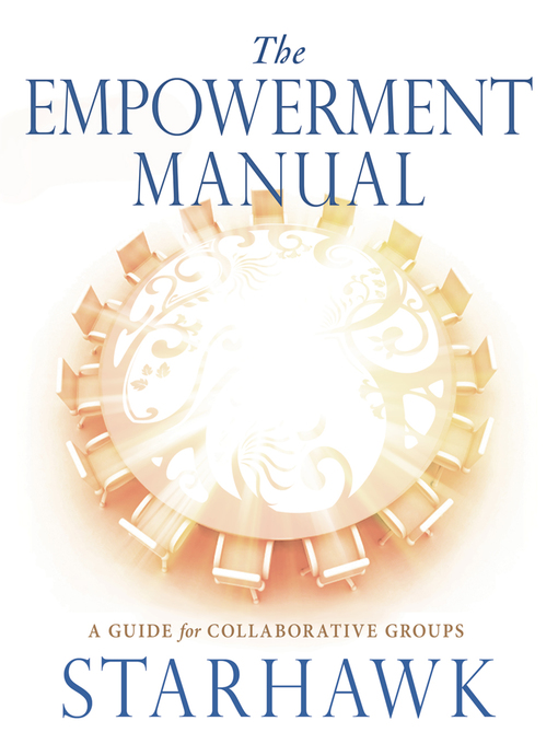 Title details for The Empowerment Manual by Starhawk Starhawk - Available